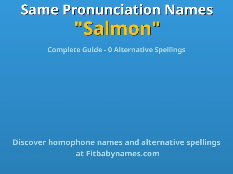 Infographic: Salmon same pronunciation names, similar names, and homophone names