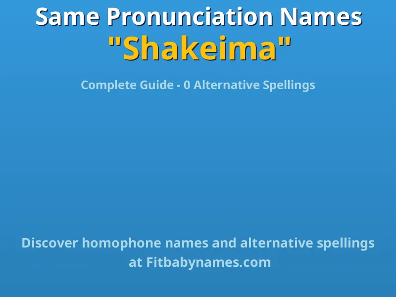 Infographic: Shakeima same pronunciation names, similar names, and homophone names