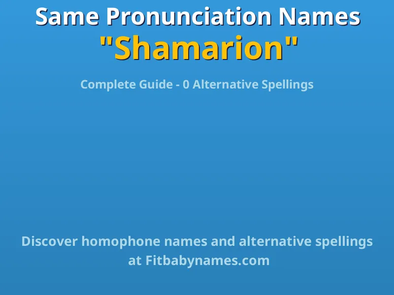 Infographic: Shamarion same pronunciation names, similar names, and homophone names