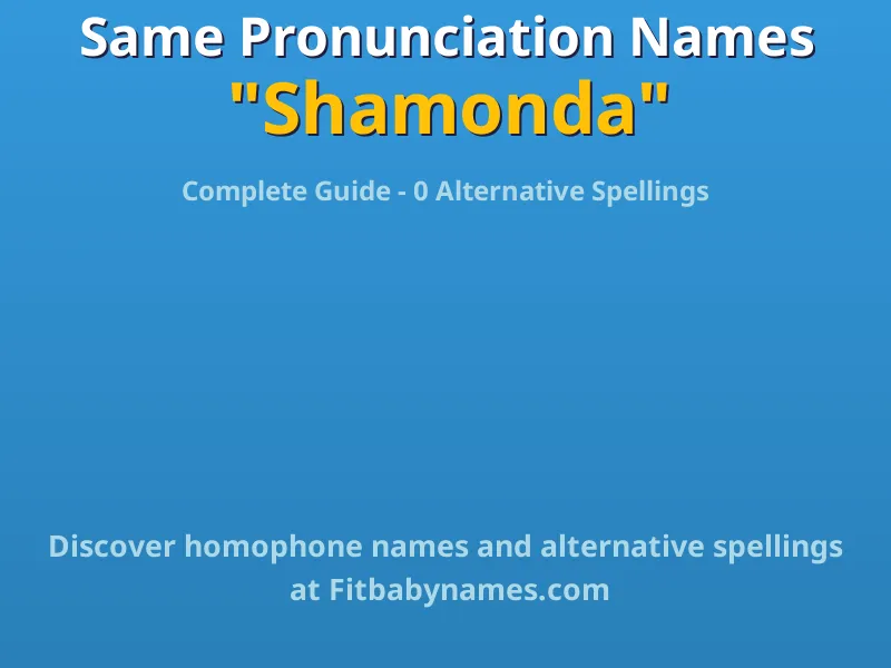 Infographic: Shamonda same pronunciation names, similar names, and homophone names