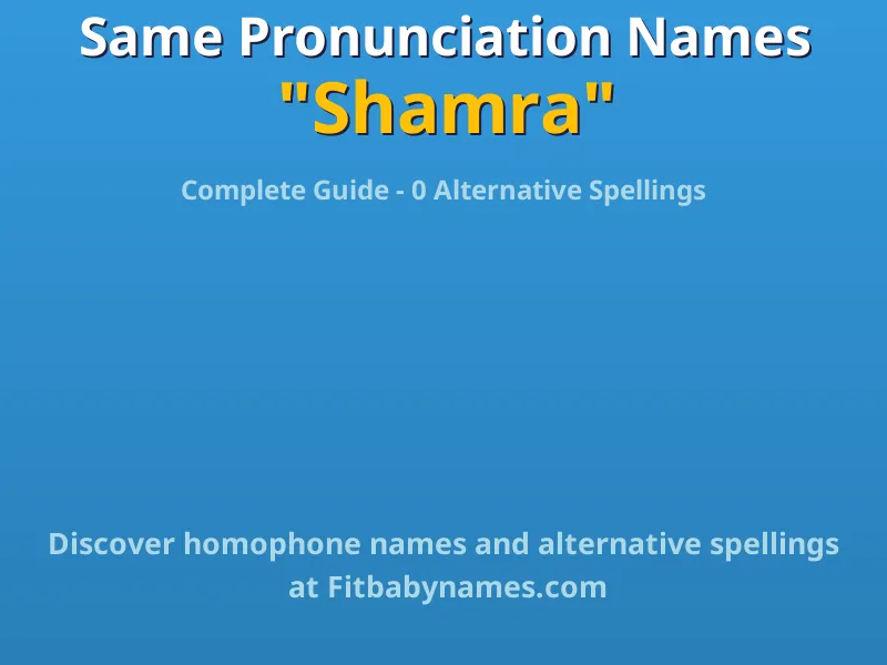 Infographic: Shamra same pronunciation names, similar names, and homophone names