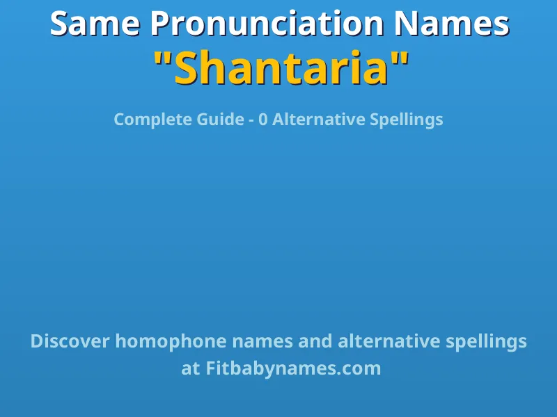 Infographic: Shantaria same pronunciation names, similar names, and homophone names