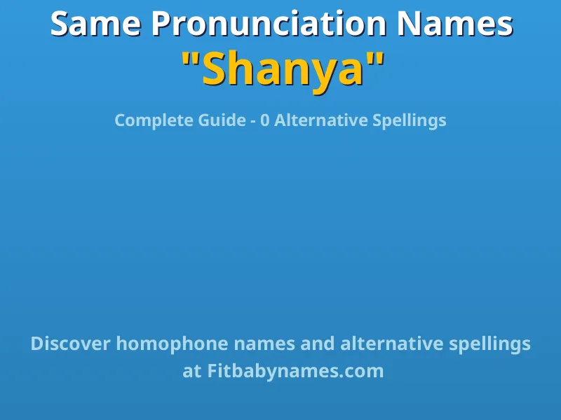 Infographic: Shanya same pronunciation names, similar names, and homophone names
