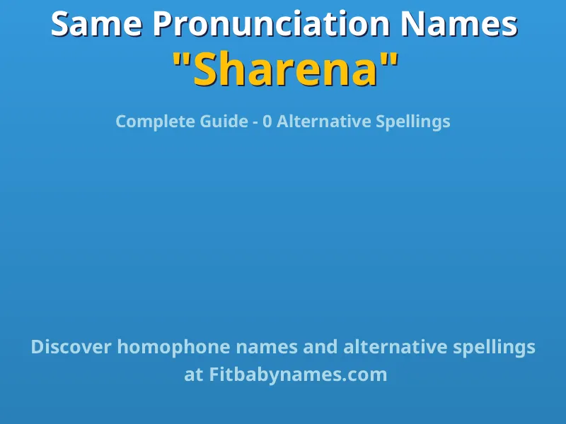 Infographic: Sharena same pronunciation names, similar names, and homophone names