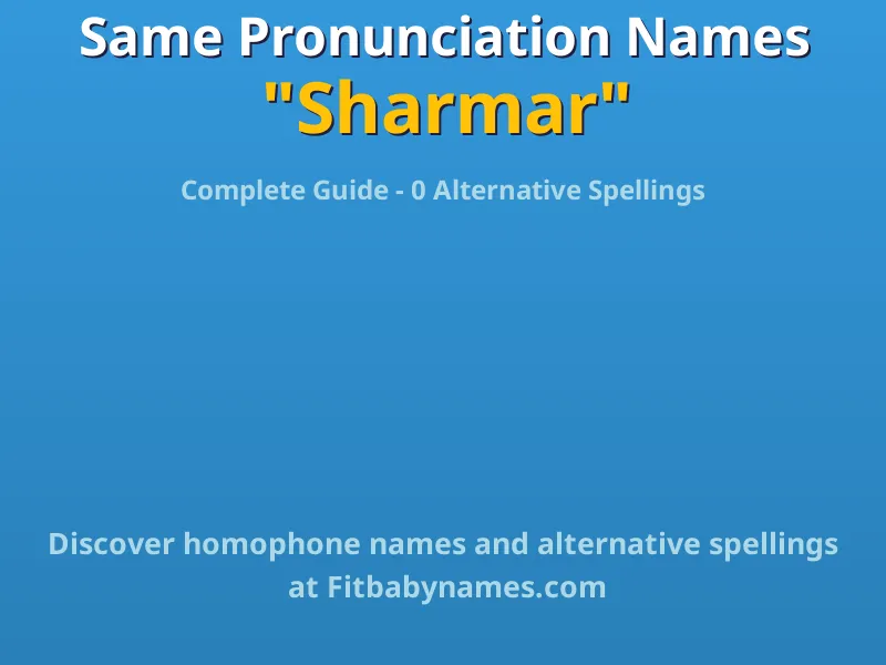 Infographic: Sharmar same pronunciation names, similar names, and homophone names