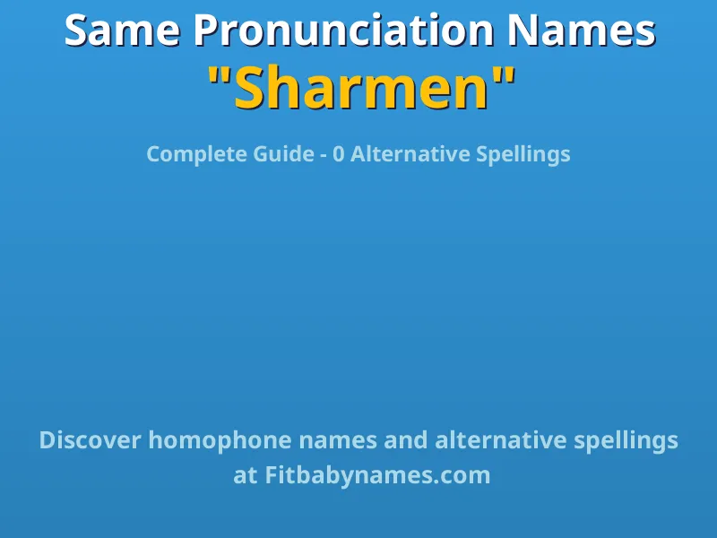 Infographic: Sharmen same pronunciation names, similar names, and homophone names