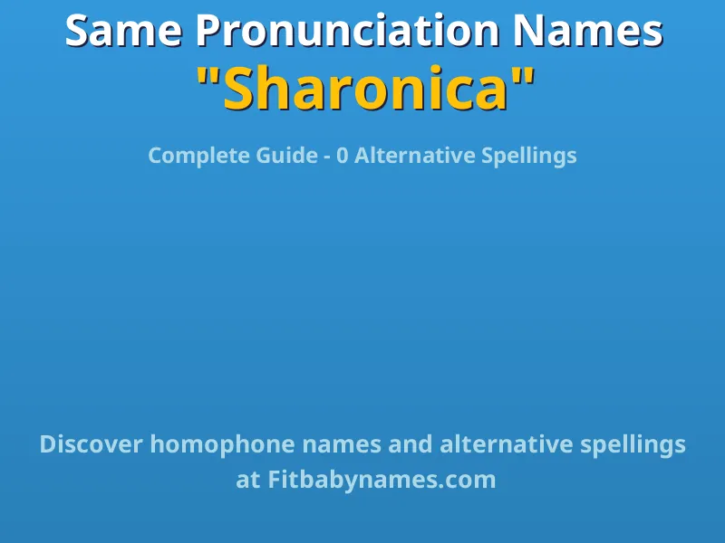 Infographic: Sharonica same pronunciation names, similar names, and homophone names