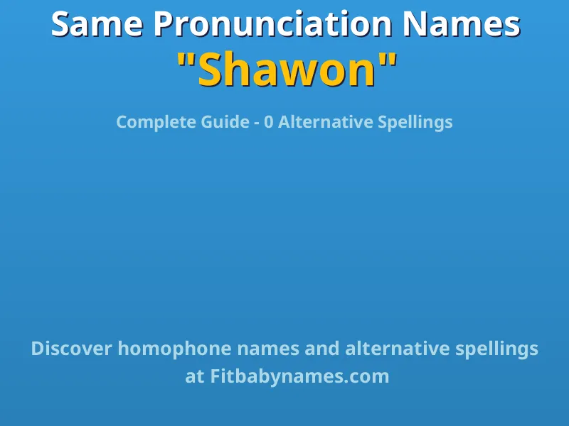 Infographic: Shawon same pronunciation names, similar names, and homophone names