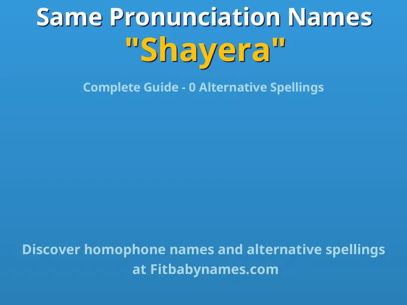 Infographic: Shayera same pronunciation names, similar names, and homophone names