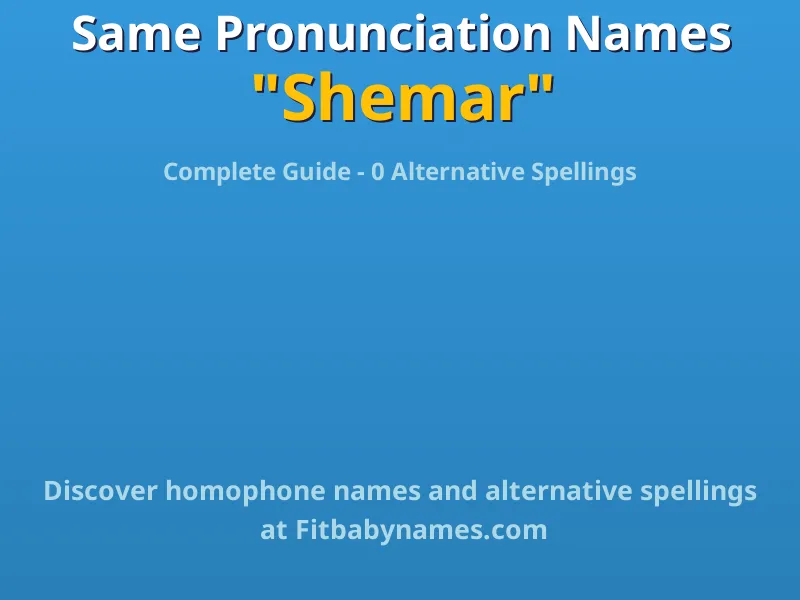 Infographic: Shemar same pronunciation names, similar names, and homophone names