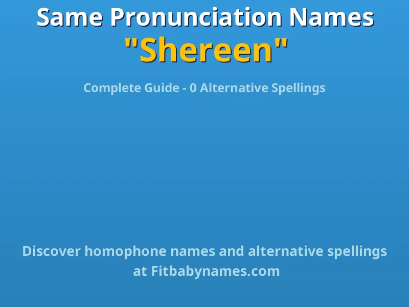 Infographic: Shereen same pronunciation names, similar names, and homophone names