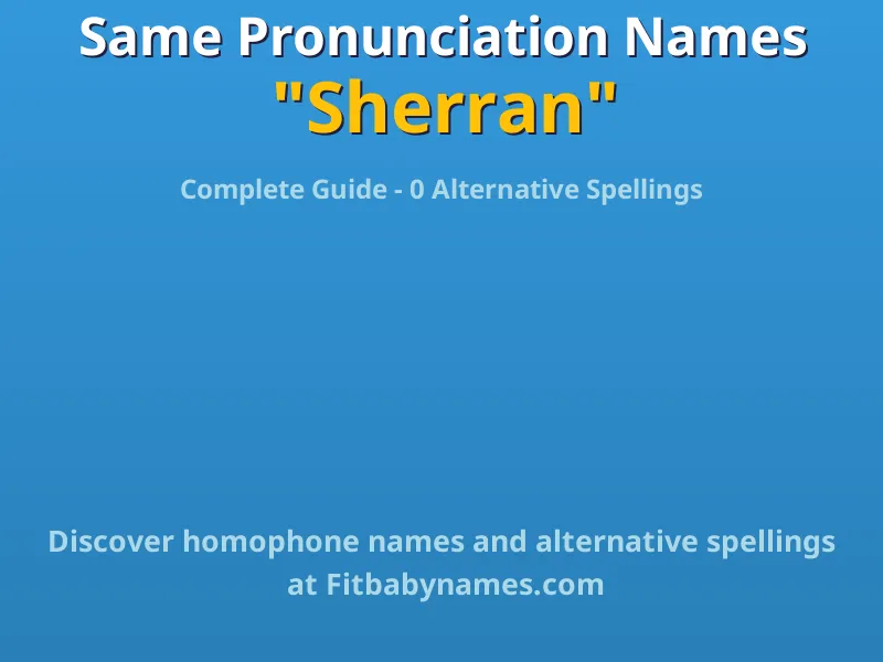 Infographic: Sherran same pronunciation names, similar names, and homophone names