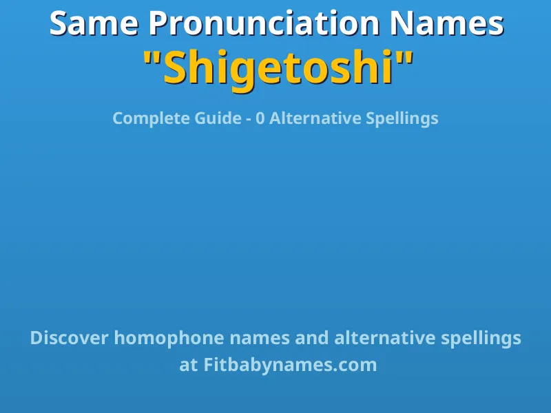 Infographic: Shigetoshi same pronunciation names, similar names, and homophone names