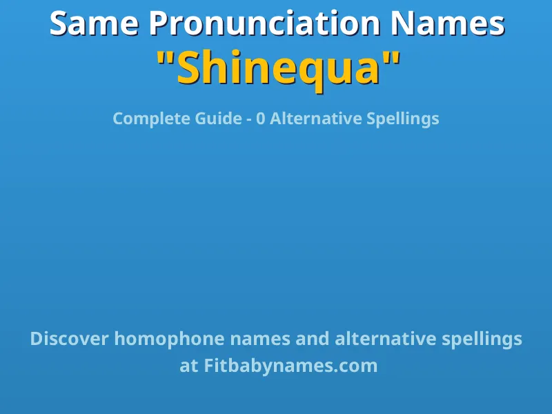 Infographic: Shinequa same pronunciation names, similar names, and homophone names