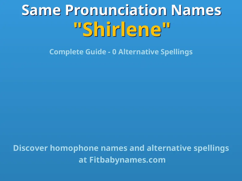 Infographic: Shirlene same pronunciation names, similar names, and homophone names