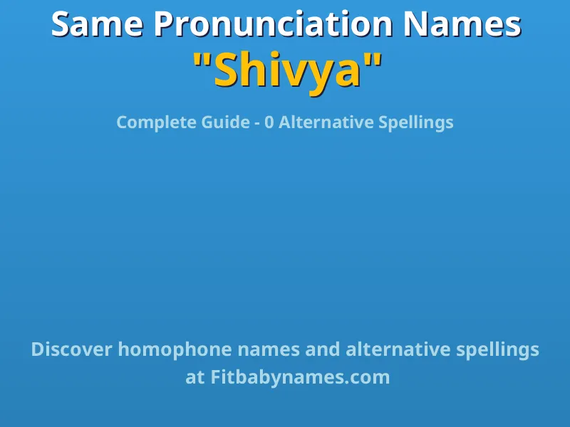 Infographic: Shivya same pronunciation names, similar names, and homophone names