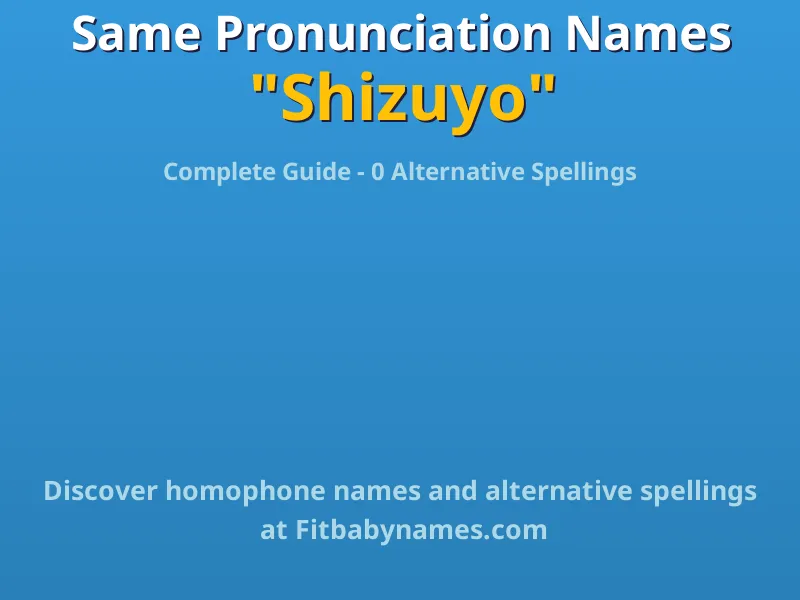 Infographic: Shizuyo same pronunciation names, similar names, and homophone names