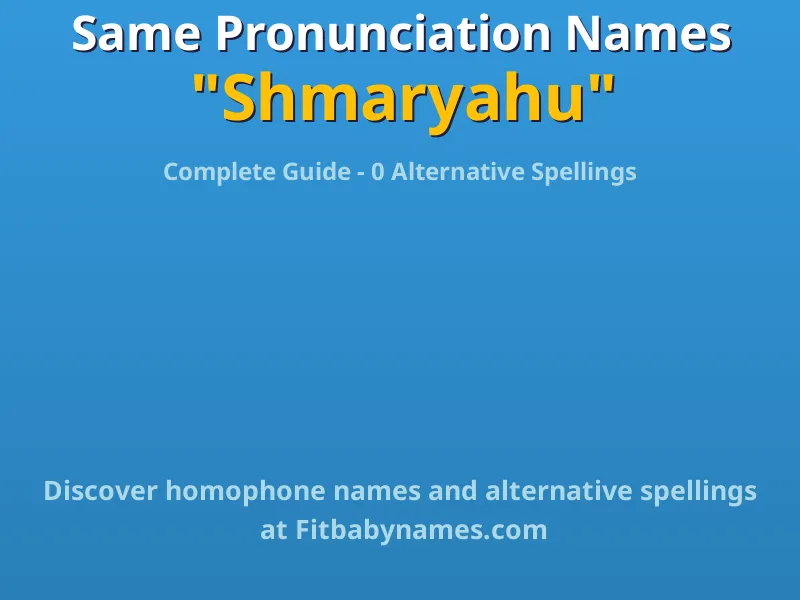 Infographic: Shmaryahu same pronunciation names, similar names, and homophone names