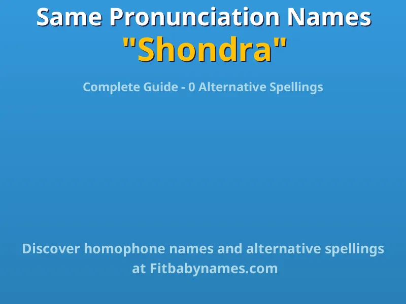Infographic: Shondra same pronunciation names, similar names, and homophone names