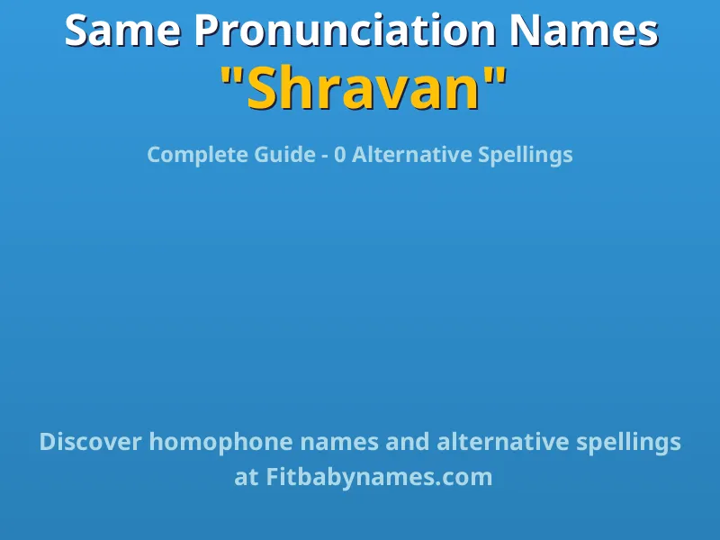 Infographic: Shravan same pronunciation names, similar names, and homophone names