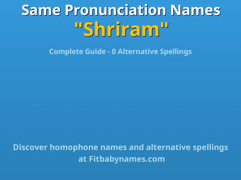 Infographic: Shriram same pronunciation names, similar names, and homophone names