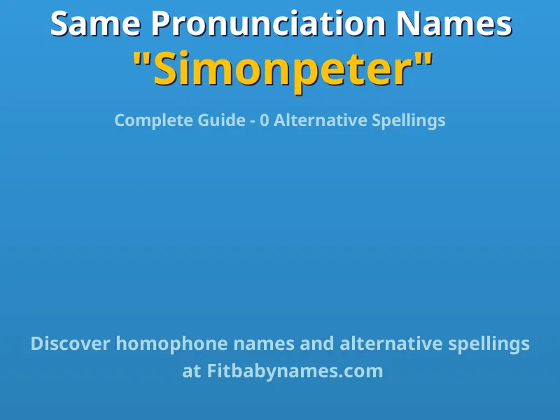 Infographic: Simonpeter same pronunciation names, similar names, and homophone names