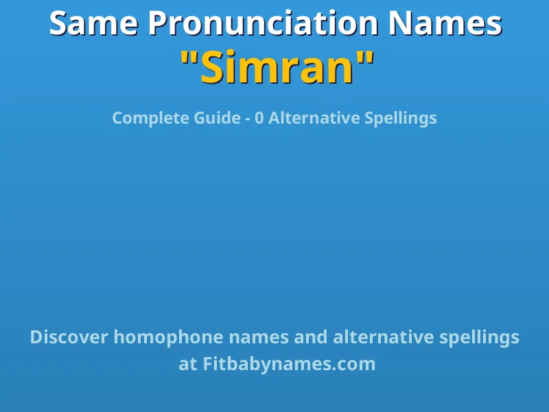 Infographic: Simran same pronunciation names, similar names, and homophone names