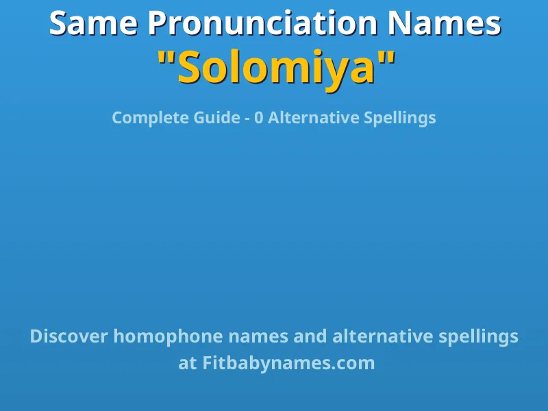 Infographic: Solomiya same pronunciation names, similar names, and homophone names