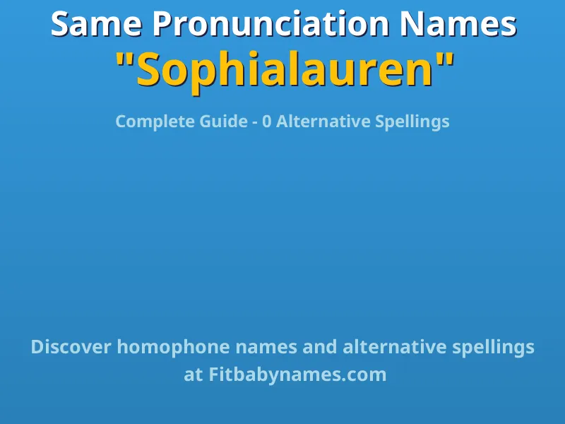 Infographic: Sophialauren same pronunciation names, similar names, and homophone names