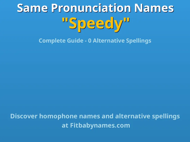 Infographic: Speedy same pronunciation names, similar names, and homophone names