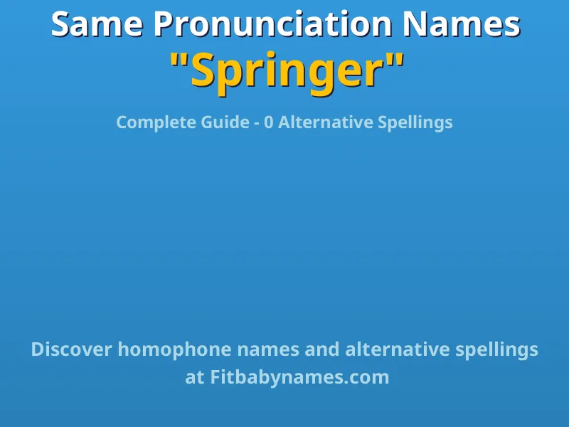 Infographic: Springer same pronunciation names, similar names, and homophone names