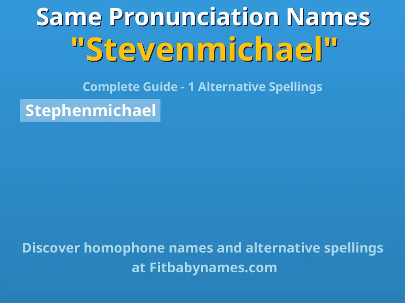 Infographic: Stevenmichael same pronunciation names, similar names, and homophone names