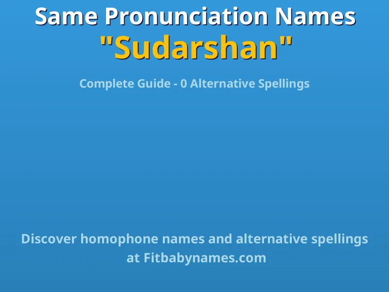Infographic: Sudarshan same pronunciation names, similar names, and homophone names