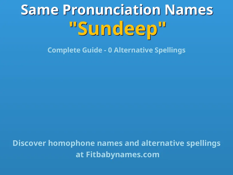 Infographic: Sundeep same pronunciation names, similar names, and homophone names