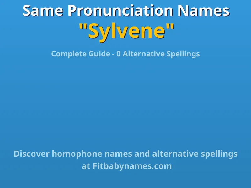 Infographic: Sylvene same pronunciation names, similar names, and homophone names