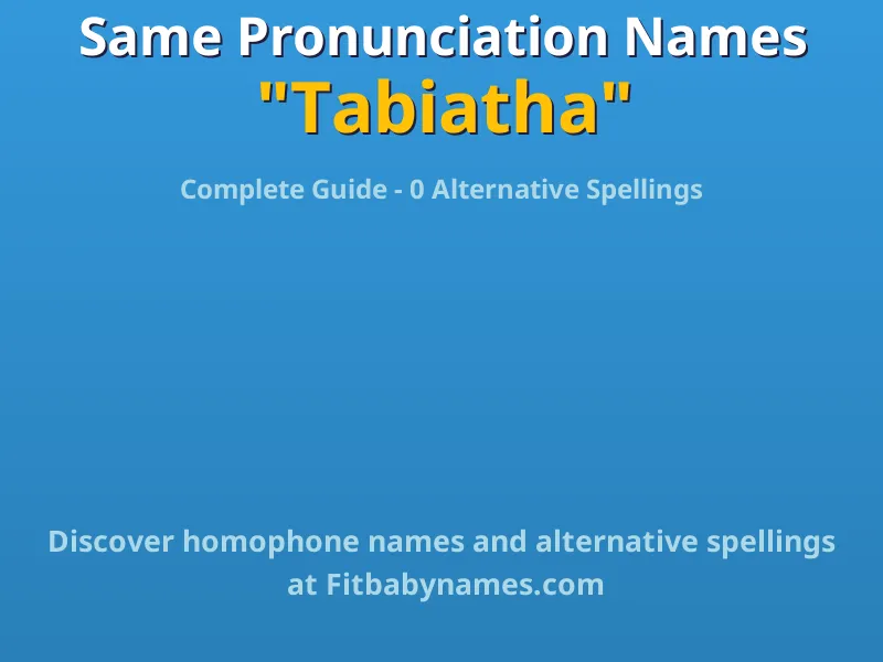 Infographic: Tabiatha same pronunciation names, similar names, and homophone names
