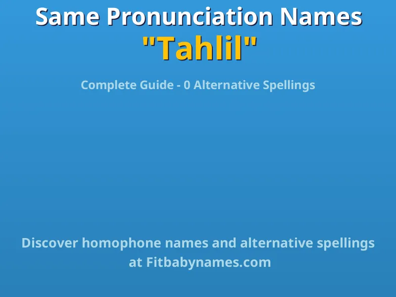 Infographic: Tahlil same pronunciation names, similar names, and homophone names