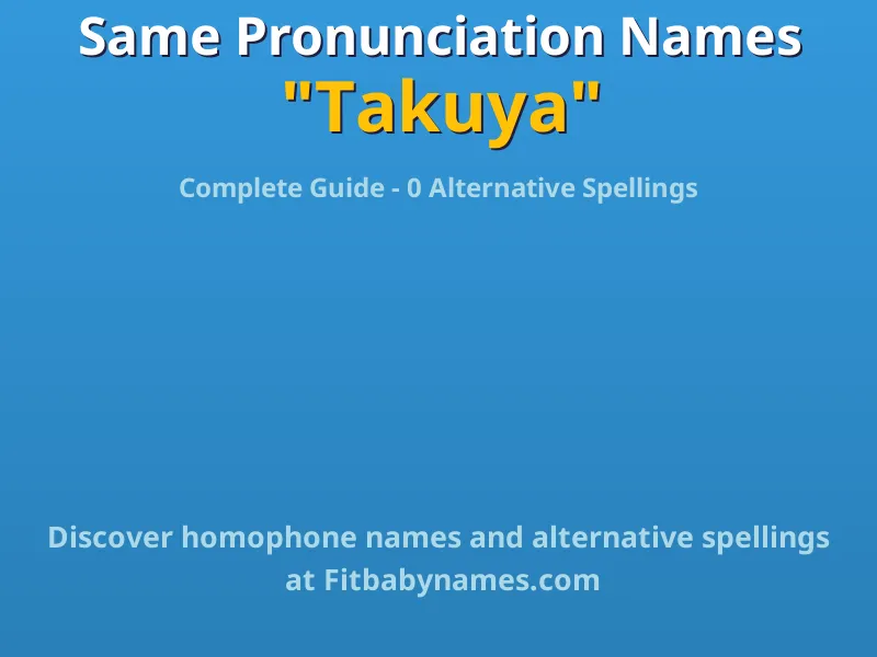 Infographic: Takuya same pronunciation names, similar names, and homophone names