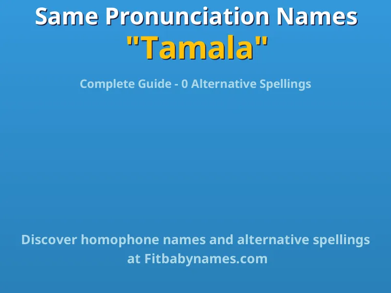 Infographic: Tamala same pronunciation names, similar names, and homophone names