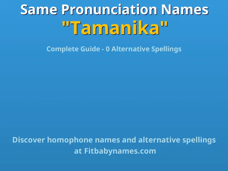 Infographic: Tamanika same pronunciation names, similar names, and homophone names