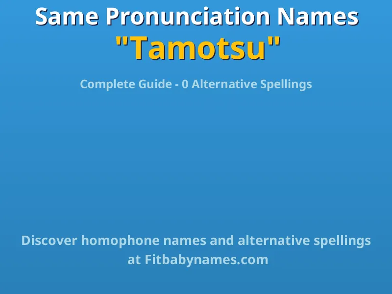 Infographic: Tamotsu same pronunciation names, similar names, and homophone names