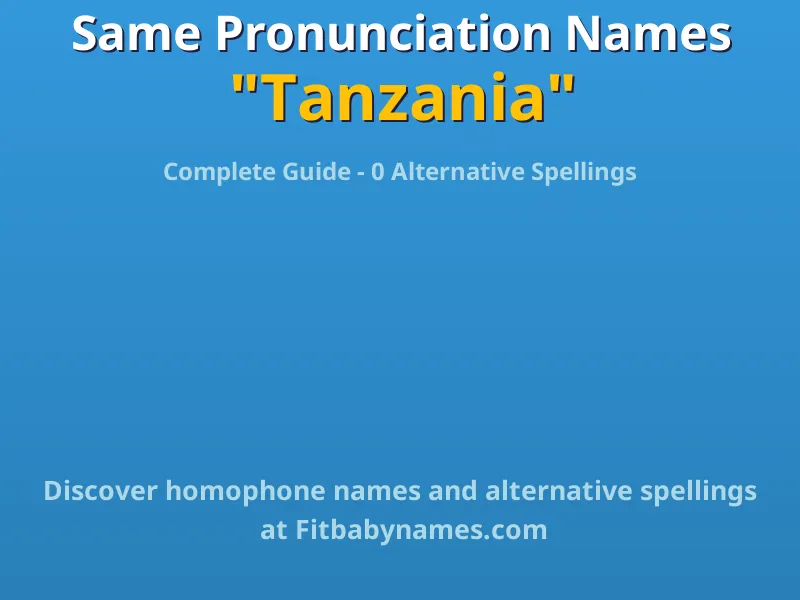 Infographic: Tanzania same pronunciation names, similar names, and homophone names