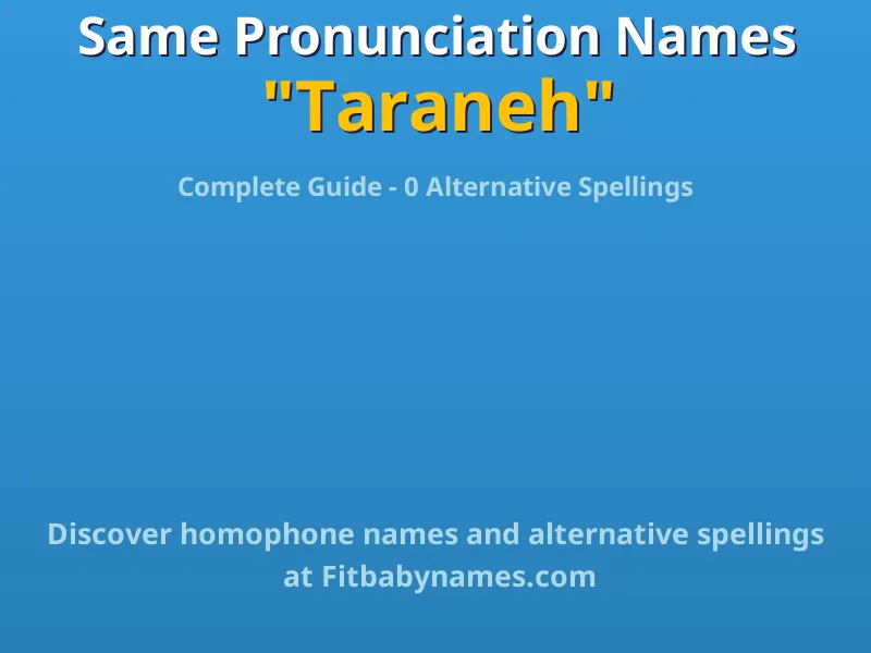 Infographic: Taraneh same pronunciation names, similar names, and homophone names