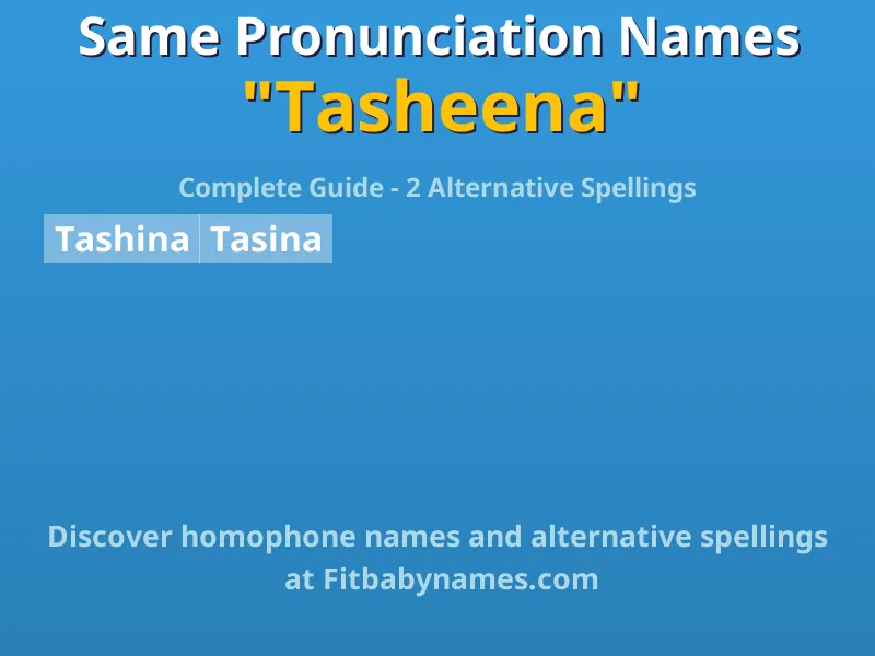 Infographic: Tasheena same pronunciation names, similar names, and homophone names
