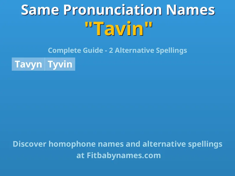 Infographic: Tavin same pronunciation names, similar names, and homophone names