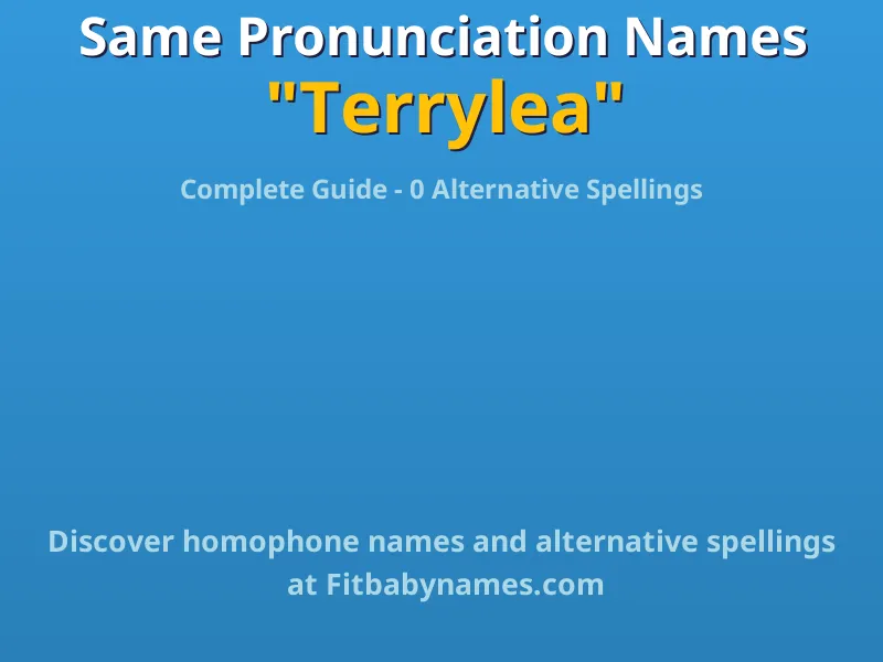 Infographic: Terrylea same pronunciation names, similar names, and homophone names