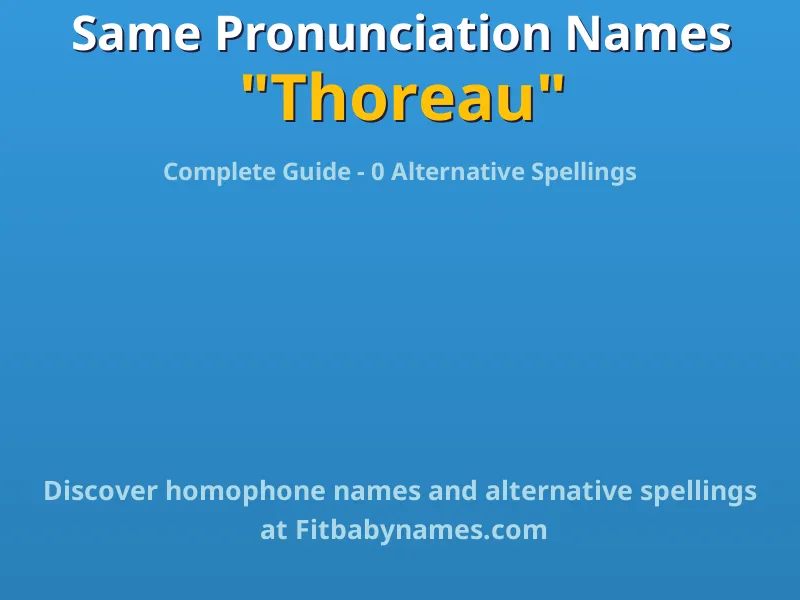 Infographic: Thoreau same pronunciation names, similar names, and homophone names