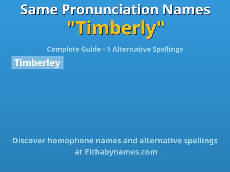 Infographic: Timberly same pronunciation names, similar names, and homophone names