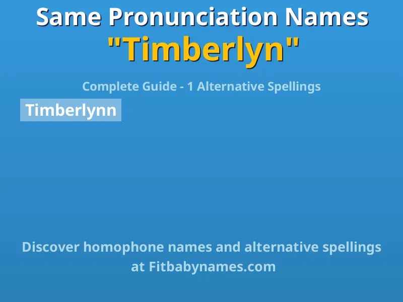 Infographic: Timberlyn same pronunciation names, similar names, and homophone names