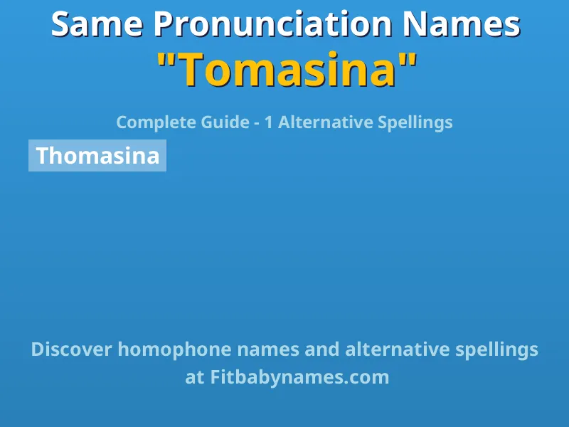 Infographic: Tomasina same pronunciation names, similar names, and homophone names